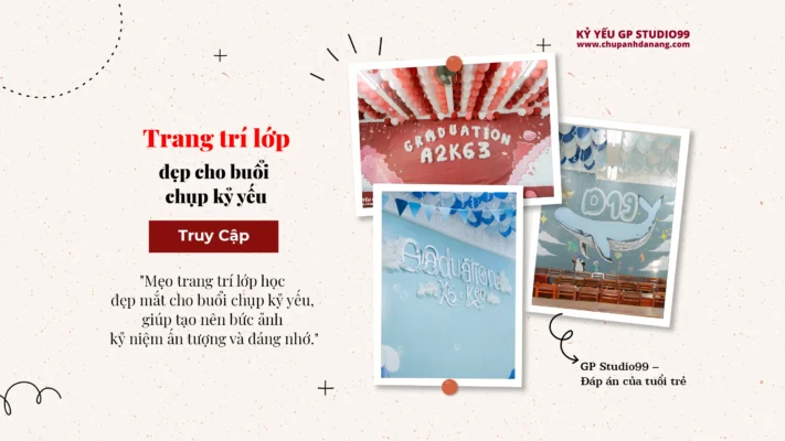 Trang trí kỷ yếu lớp học Đà Nẵng