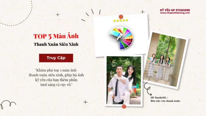 Top 5 màu ảnh thanh xuân siêu xinh