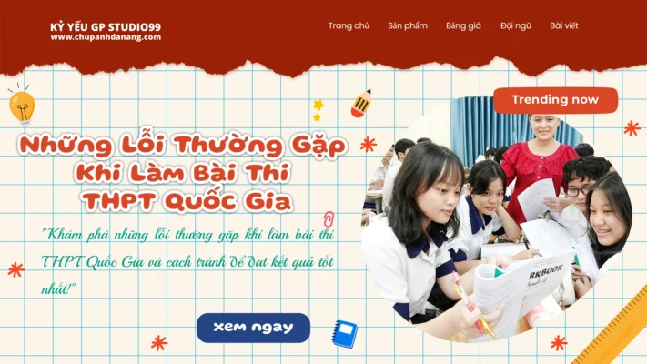 Những lỗi sai thường gặp khi làm bài thi thpt quốc gia - Kỷ yếu Đà Nẵng GP Studio99