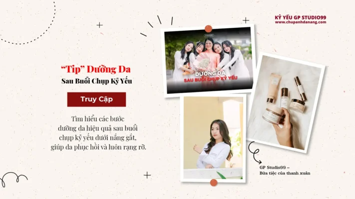 Dưỡng da sau buổi kỷ yếu GP Studio99