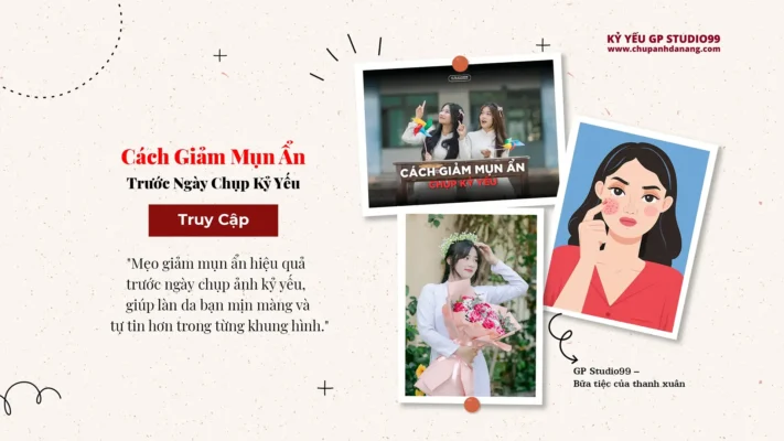 Giảm mụn ẩn trước ngày chụp kỷ yếu