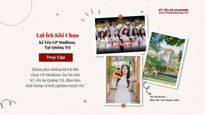 Lợi ích khi chọn Kỷ yếu GP Studio99 tại Quảng Trị