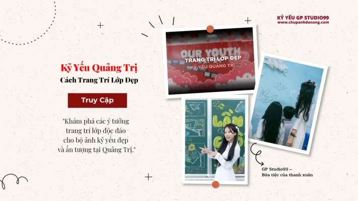 Trang trí lớp đẹp Kỷ yếu Quảng Trị